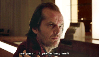 out of your mind.gif