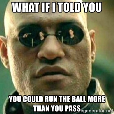 what-if-i-told-you-you-could-run-the-ball-more-than-you-pass.jpg